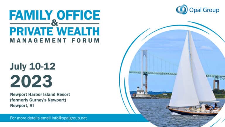 Opal Group’s Family Office & Private Wealth Management Forum -Newport, RI